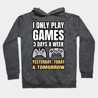 I Only Play Games Hoodie